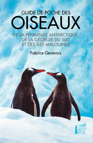 Guide de poche des oiseaux de la Péninsule Antarctique, de la Géorgie du Sud et des Îles Malouines - Cover